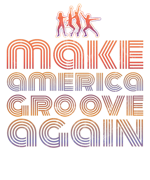Make America Groove Again T Shirt 1970s Disco Dancers Make America Groove Again T Shirt 1970s Disco Dancers