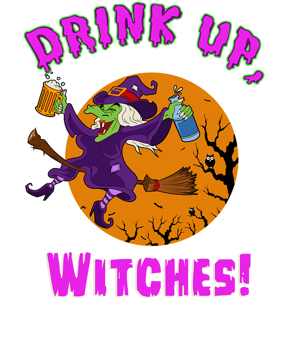 Drink Up Witches Drink Up Witches For Men Women Kids Halloween Fan Party Last Minute Costume Greeting Card For Sale By Crazy Squirrel