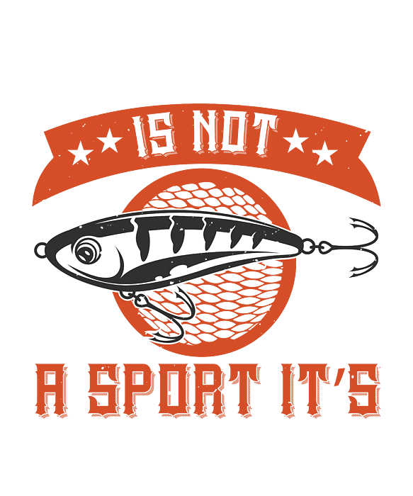 Fishing Gift Fishing Is Not A Sport It's A Way Of Life Quote Funny