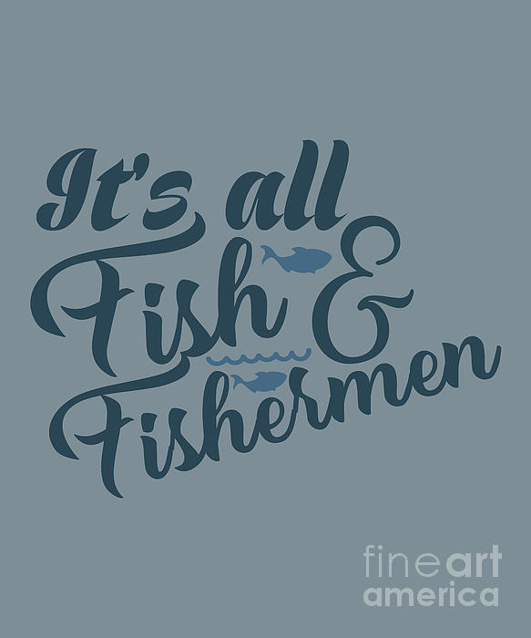 Fishing Gift It's All Fish Fishermen Funny Fisher Gag Galaxy Case by Jeff  Creation - Fine Art America