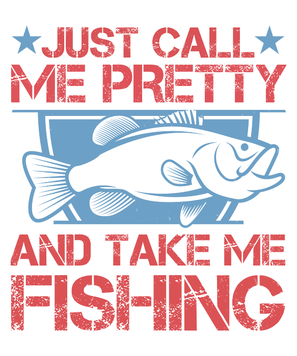 Fishing Gift Just Call Me Pretty And Take Me Fishing Funny Fisher Gag  Sticker by Jeff Creation - Pixels Merch