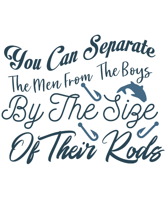 Fishing Gift You Can Separate Men From Boys By The Size Of Their Rods Funny  Fisher Gag Kids T-Shirt by Jeff Creation - Fine Art America
