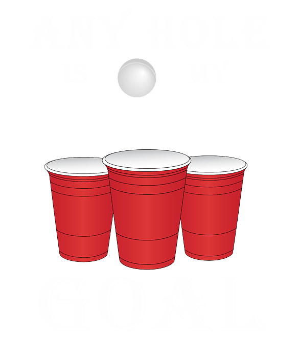 https://images.fineartamerica.com/images/artworkimages/medium/3/funny-any-hole-is-my-goal-frat-beer-pong-beirut-the-perfect-presents-transparent.png