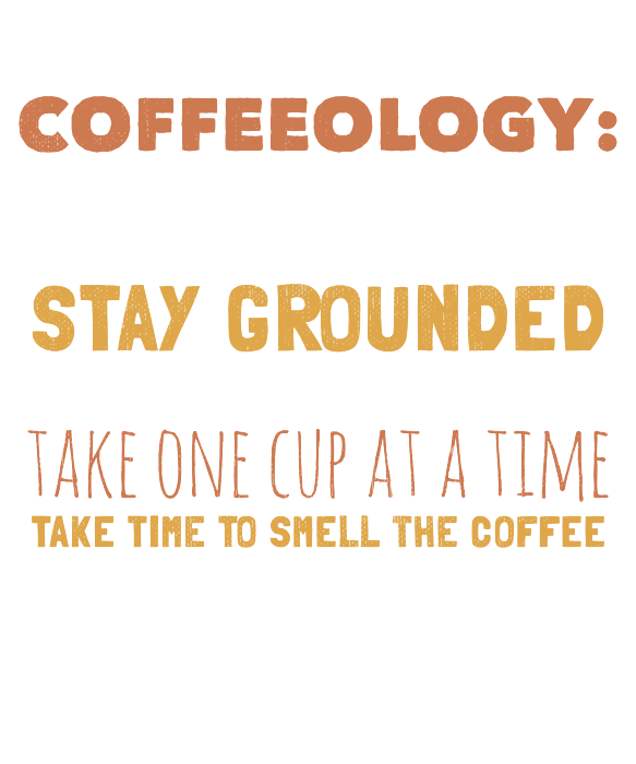 https://images.fineartamerica.com/images/artworkimages/medium/3/funny-coffeeology-coffee-slogans-to-live-by-design-noirty-designs-transparent.png