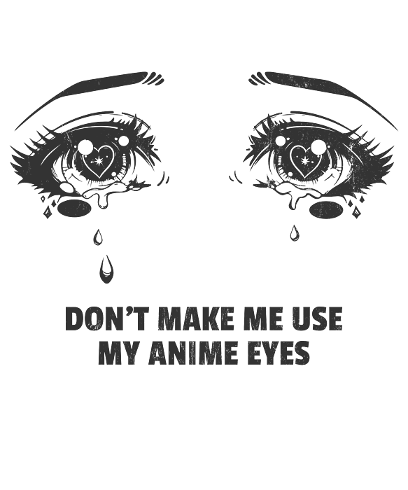 Funny Cute Anime Eyes Women Kawaii Joke Humor Gift Print Women's T-Shirt by  Noirty Designs - Pixels