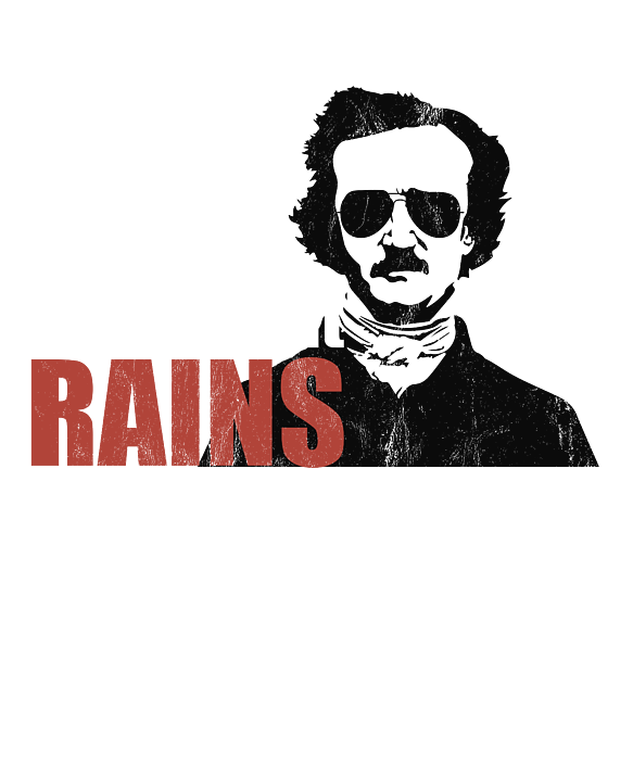 Funny Edgar Allan Poe Gothic Tshirt Literary When It Rains Funny Edgar Allan Poe Gothic Tshirt Literary When It Rains