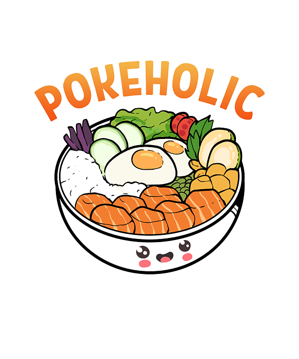 https://images.fineartamerica.com/images/artworkimages/medium/3/funny-pokeholic-hawaiian-sushi-poke-bowl-anime-amango-design-transparent.png
