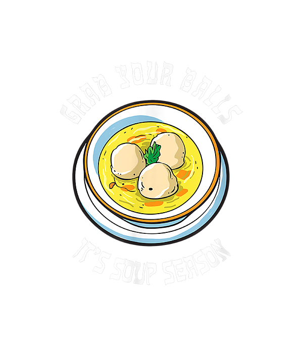 Grab Your Balls Its Soup Season Matzo Ball Funny Jigsaw Puzzle by Johnng  Bramb - Pixels