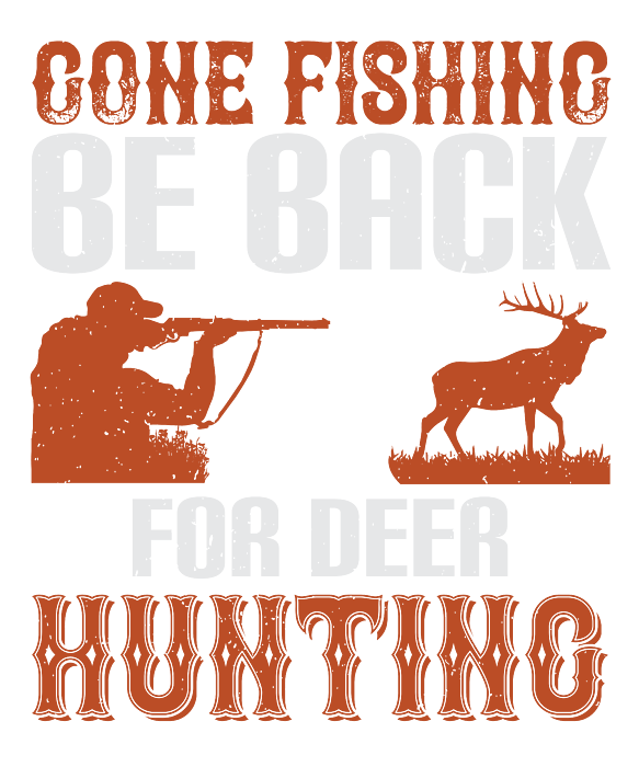 Hunter Gift Gone Fishing Be Back For Deer Hunting Funny Hunting Quote Zip  Pouch