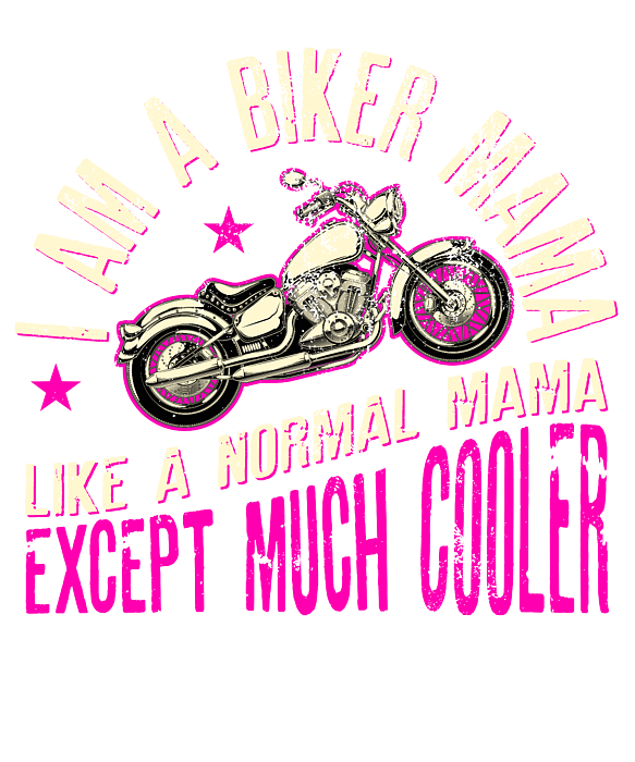 https://images.fineartamerica.com/images/artworkimages/medium/3/i-am-a-biker-mama-design-motorcyle-riding-gift-for-womens-art-frikiland-transparent.png
