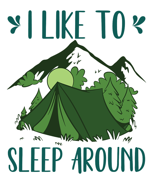 I Enjoy Sleeping Around Camping T-Shirt I Enjoy Sleeping Around Camping T-Shirt