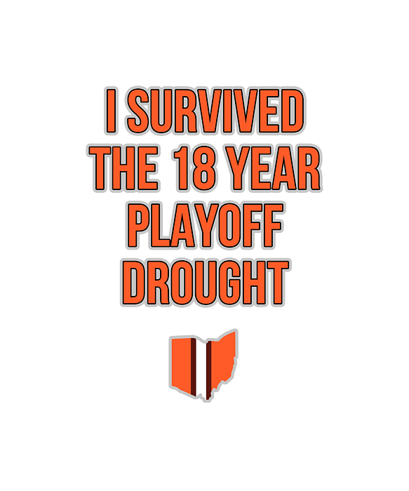 Cleveland Browns I Survived The 18 Year Playoff Drought