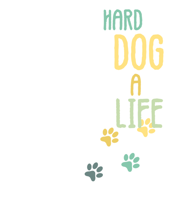 https://images.fineartamerica.com/images/artworkimages/medium/3/i-work-hard-so-my-dog-can-have-a-better-life-dog-lovers-emraep-nisha-transparent.png