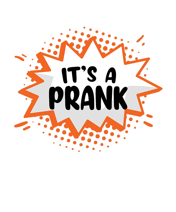 Its a Prank Star Jokes Humor Gift Kids T-Shirt by Thomas Larch - Fine Art  America