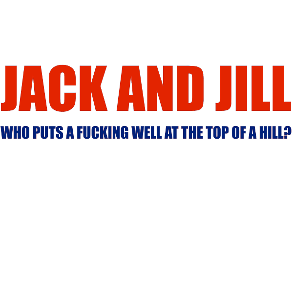 Jack And Jill Who Puts A Fucking Well At The Top Of A Hill Greeting Card By Buckshot Storm