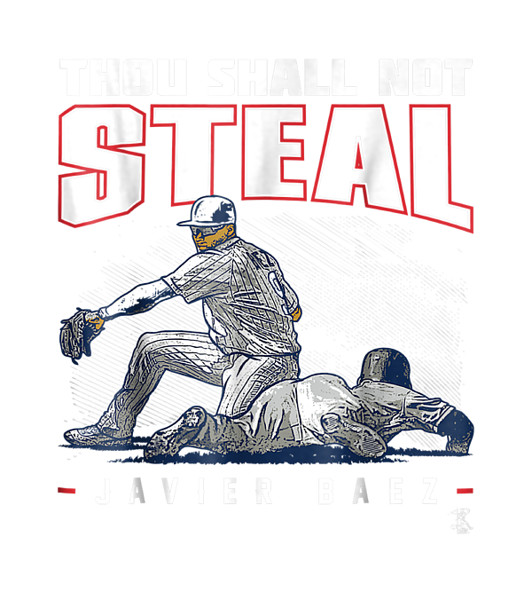 Javier Baez Thou Shall Not Steal T-Shirt - Apparel T-Shirt