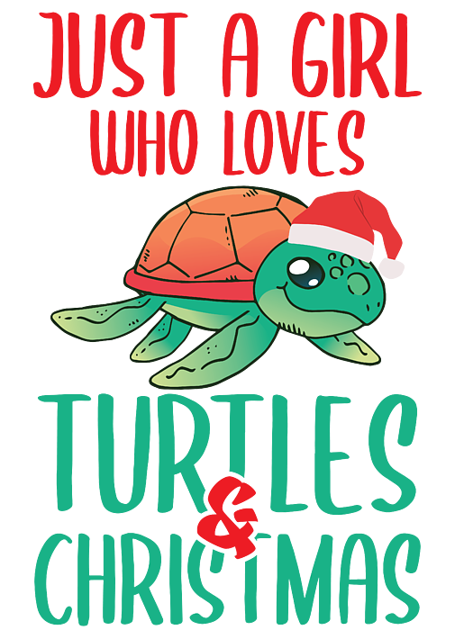 https://images.fineartamerica.com/images/artworkimages/medium/3/just-a-girl-who-loves-turtles-christmas-xmas-gift-haselshirt-transparent.png