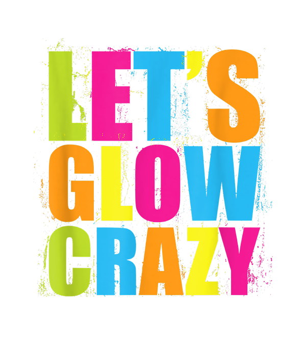 Let's Glow Crazy, Retro Neon Party