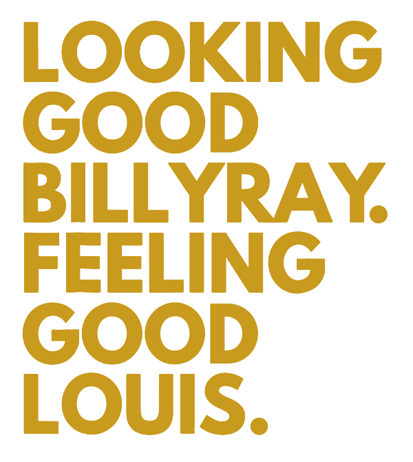 Looking good Billy Ray. Feeling Good Louis - Looking Good - Sticker