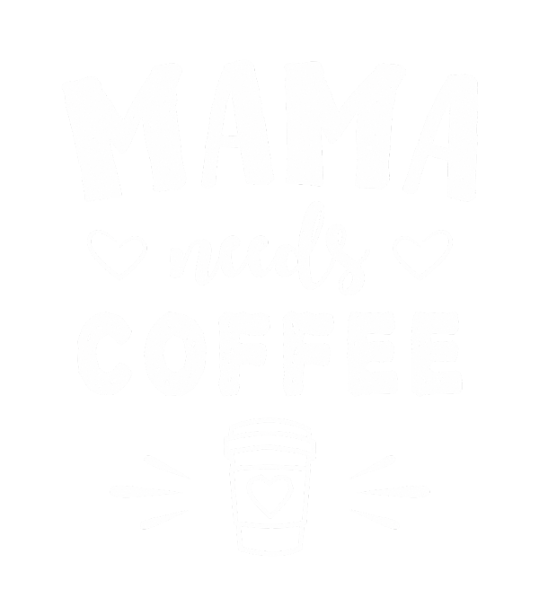 Mama Needs Coffee by Omari Piper