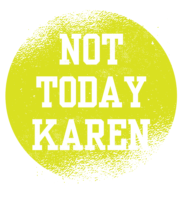 https://images.fineartamerica.com/images/artworkimages/medium/3/millennial-quote-sarcastic-meme-not-today-karen-maximus-designs-transparent.png