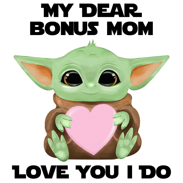 https://images.fineartamerica.com/images/artworkimages/medium/3/my-dear-bonus-mom-love-you-i-do-cute-baby-alien-sci-fi-movie-lover-valentines-day-heart-funnygiftscreation-transparent.png