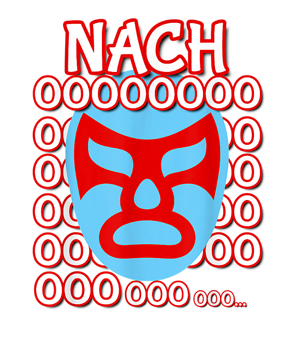 NACHOOOOOOO!!!!!!