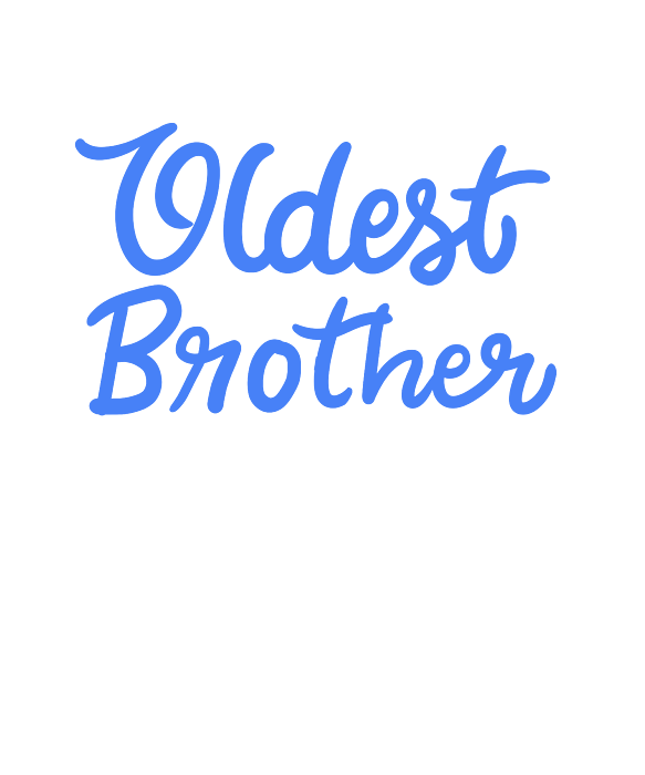 https://images.fineartamerica.com/images/artworkimages/medium/3/oldest-brother-make-the-rules-gift-for-big-bros-haselshirt-transparent.png