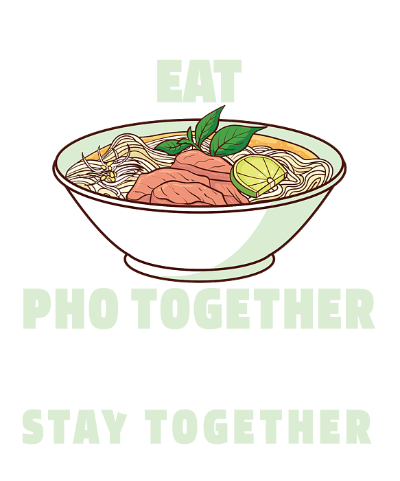 https://images.fineartamerica.com/images/artworkimages/medium/3/pho-bowl-couple-asian-food-ramen-noodle-soup-pho-bowl-crazy-squirrel-transparent.png