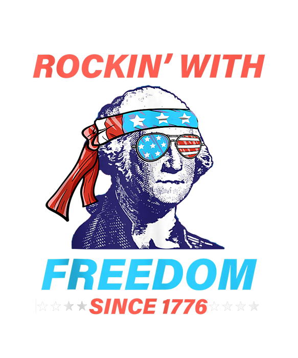 Rockin' With Freedom Since 1776 George Washington 4th July Tank Top ...