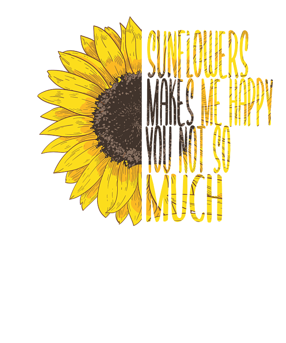 Sunflowers Makes me Happy funny Quote Greeting Card by Manuel Schmucker