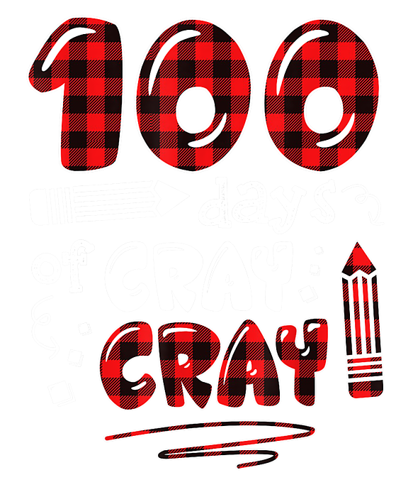 Teacher 100 Days Cray Cray 100th Day Of School Gift T Shirt Fleece Blanket For Sale By Katie Tholke