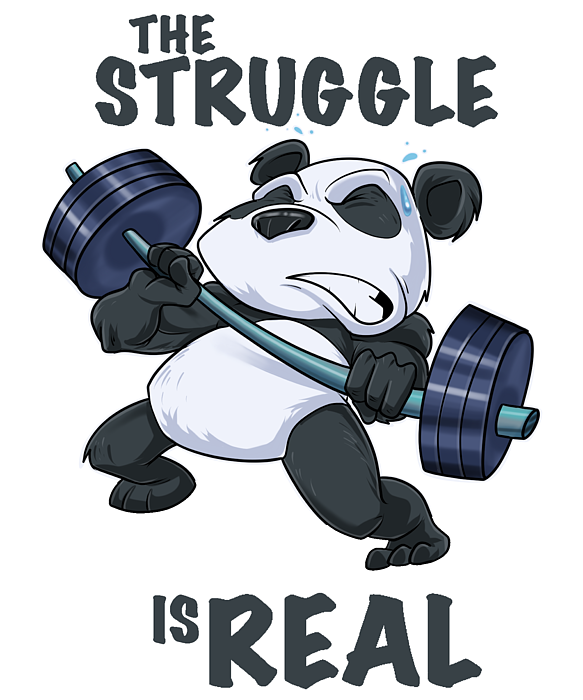 The Struggle Is Real Panda I Fitness Panda Gym Weightlifting T-Shirt by  Maximus Designs - Pixels