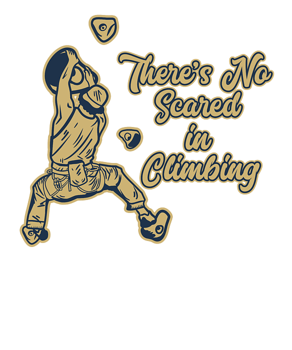 Theres no Scared in Climbing Bouldering Sport Free Climbing Greeting