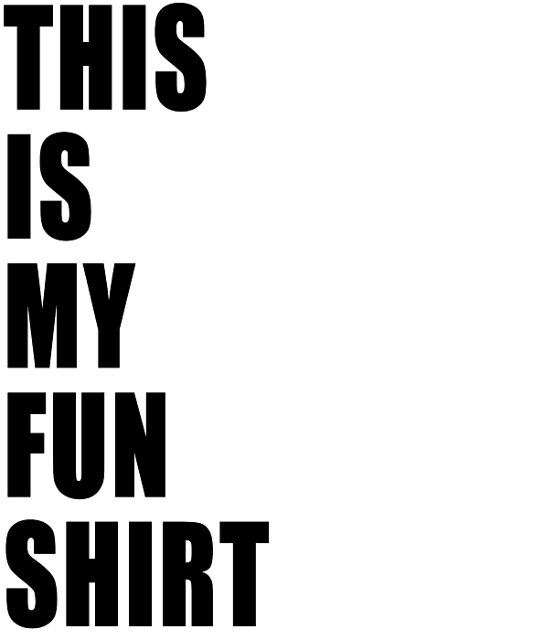 This Is My Fun Shirt Funny Motivational Demotivational Dad Joke Coffee Mug  by Jason Gilbert - Fine Art America
