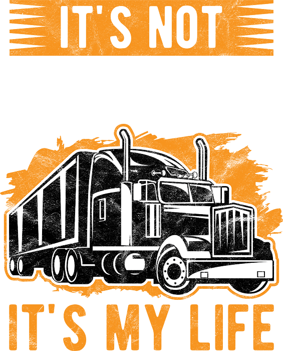 Trucker Not Just My Job Its my Life Truck Driver Birthday Gift Throw Pillow  by Haselshirt - Pixels