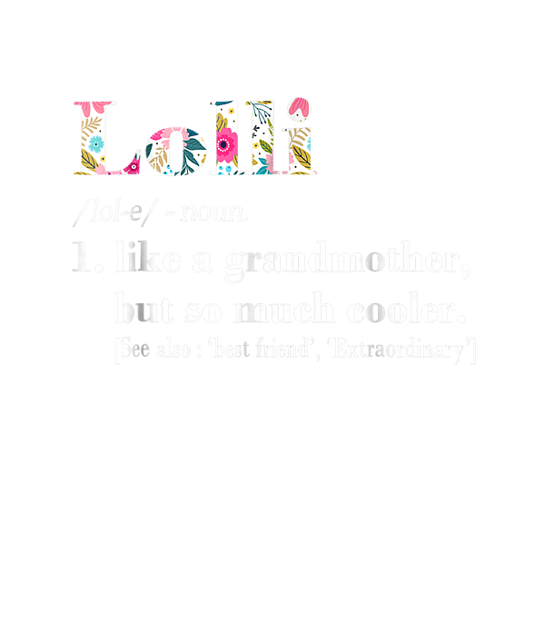 Womens Lollie Like Grandmother But So Much Cooler White Womens Lollie Like Grandmother But So Much Cooler White