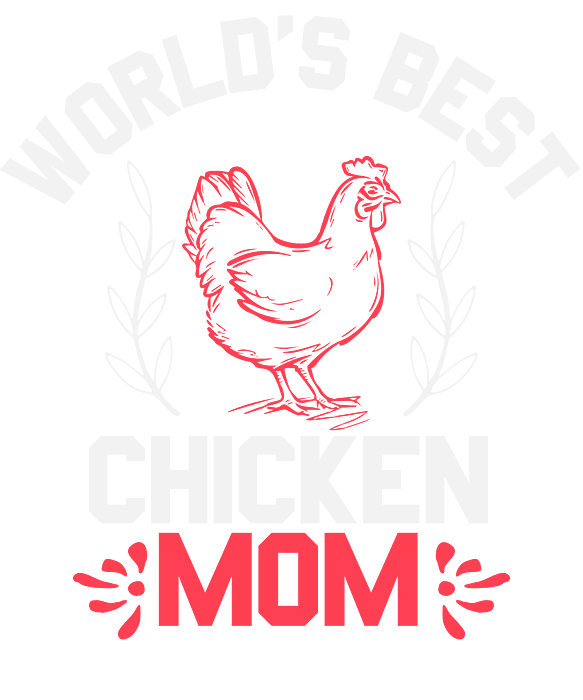 https://images.fineartamerica.com/images/artworkimages/medium/3/worlds-best-chicken-mom-jacob-zelazny-transparent.png