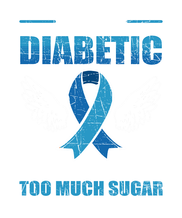 Yes Im Diabetic Not Because I Ate Too Much Sugar Diabetes Greeting Card By Alessandra Roth