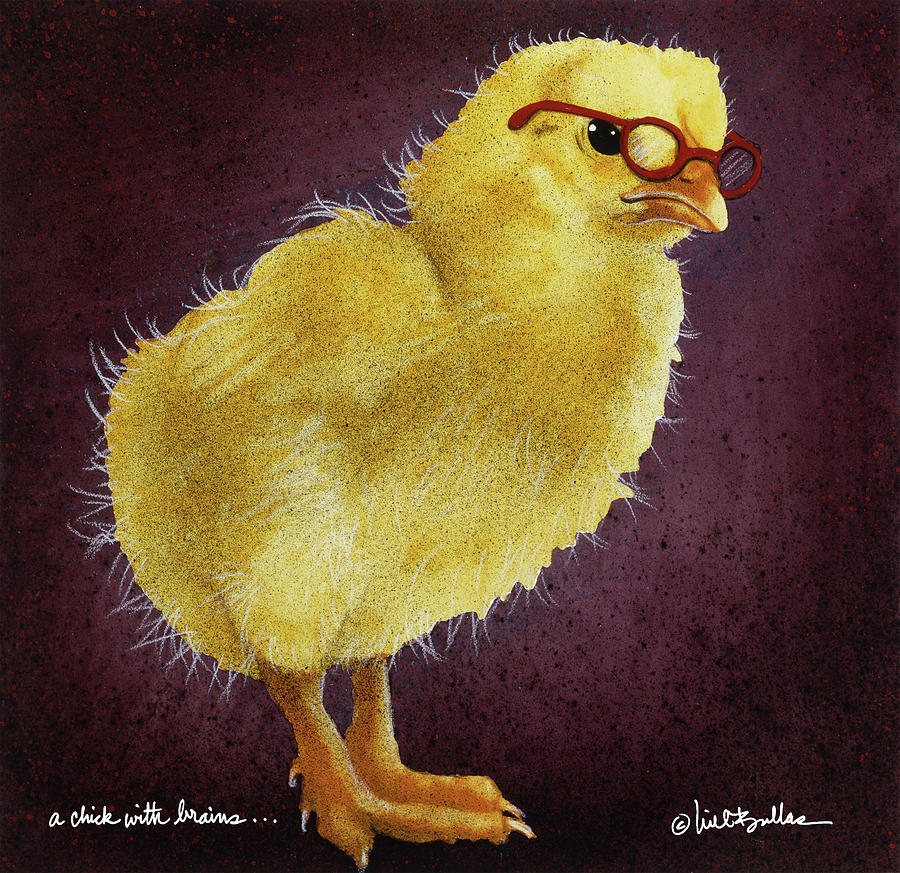 A Chick With Brains... #1 Painting by Will Bullas