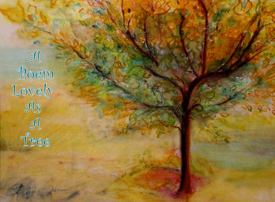 A Poem Lovely As A Tree #1 Painting by Helena Bebirian