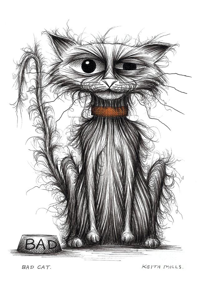 Bad cat Drawing by Keith Mills Fine Art America