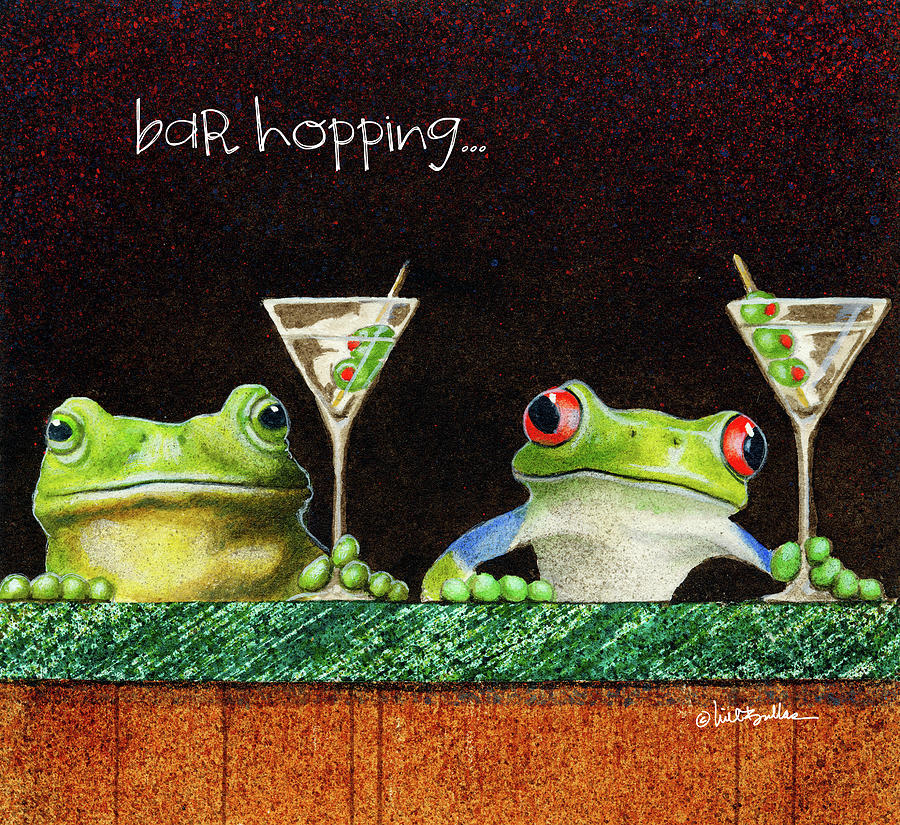 Bar Hopping... #3 Painting by Will Bullas