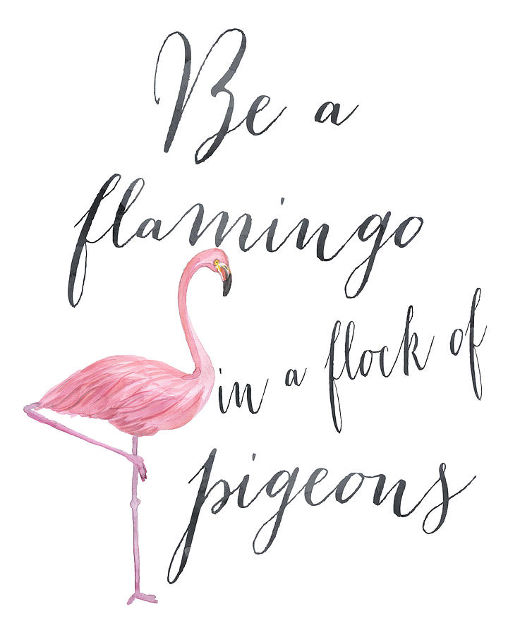 Typography Digital Art - Be a Flamingo #1 by Donna Gilbert