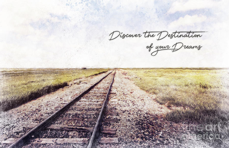 Discover the Destination of Your Dreams #1 Photograph by Metaphor Photo