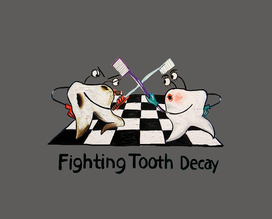 Fighting Tooth Decay Painting by Anthony Falbo