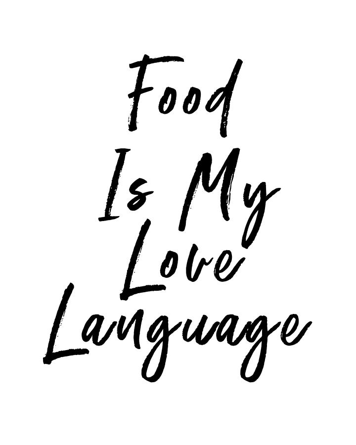Food Love Language- Art by Linda Woods #1 Digital Art by Linda Woods