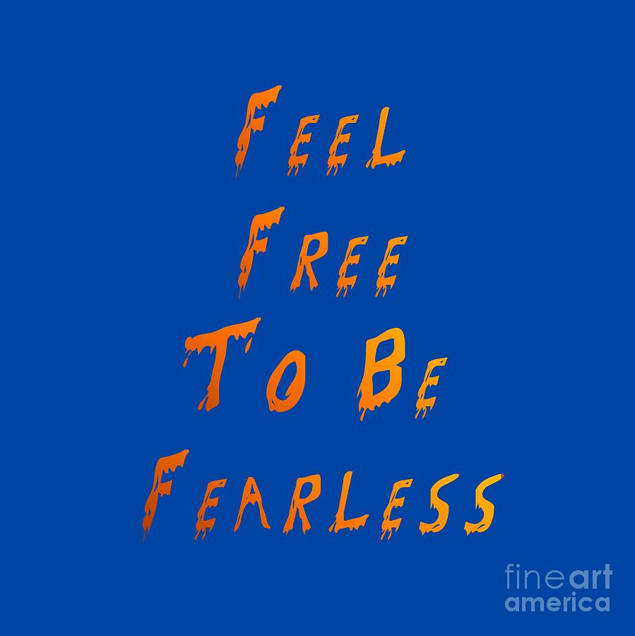 Free To Be Fearless Digital Art by Rachel Hannah