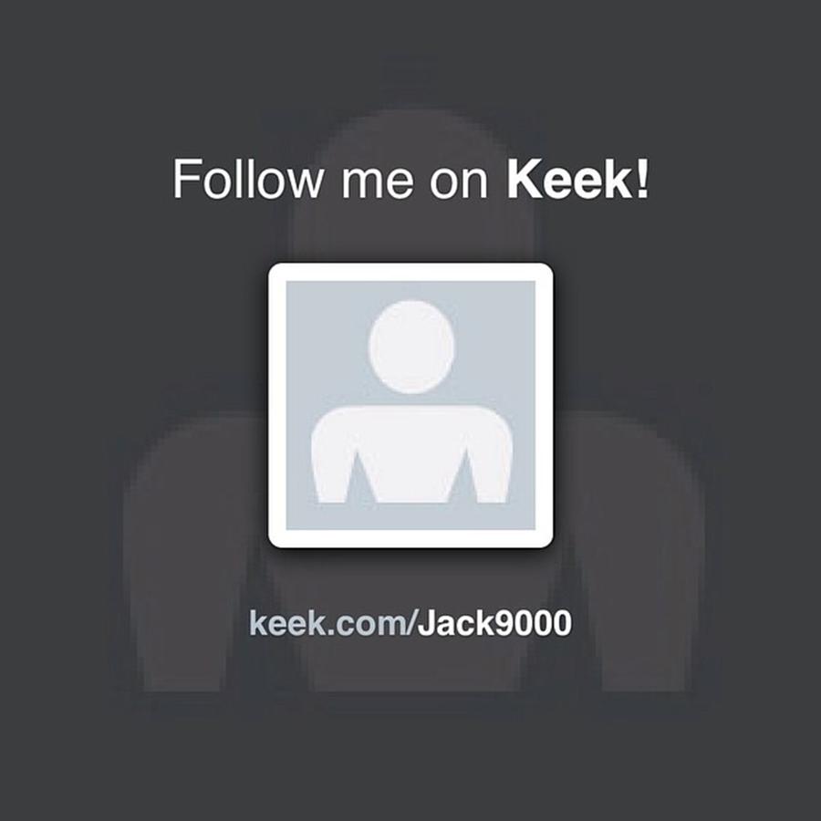 Keek Photograph - Get The Keek App And Follow Me - My #1 by Lance Ronay