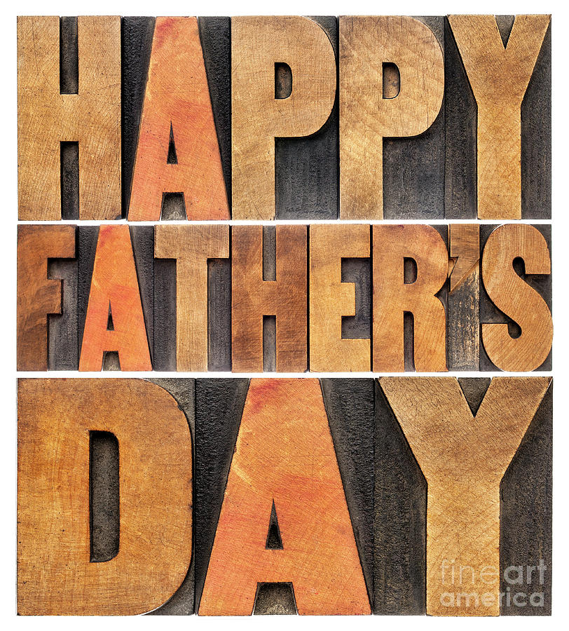 Happy Father Day In Wood Type #1 Photograph by Marek Uliasz